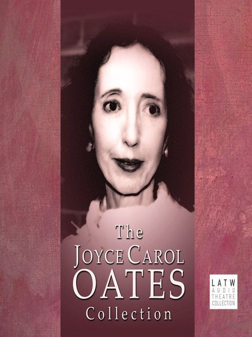 Title details for The Joyce Carol Oates Collection by Joyce Carol Oates - Available